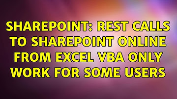 Sharepoint: REST Calls to SharePoint Online from Excel VBA Only Work for Some Users (2 Solutions!!)