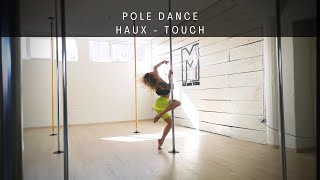 Maja Pirc - Pole Choreography Haux - Touch