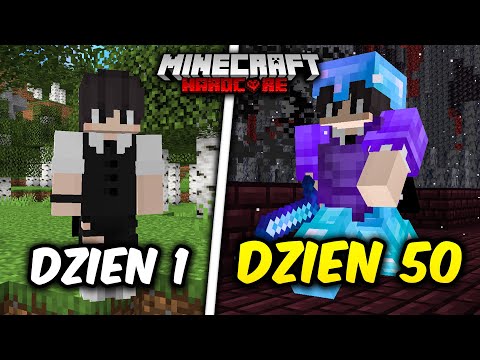 PRZEŻYŁEM 50 DNI NA ŚWIECIE Minecraft HARDCORE!