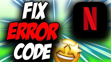 How To Fix Error Code Netflix Error Code ✅