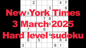 Sudoku solution – New York Times 3 March 2025 Hard level