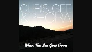 Chris Gee & Phora - When The Sun Goes Down (Prod. By Quatro)
