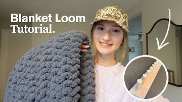 Blanket Loom Tutorial | Learn how to make a chunky knit blanket