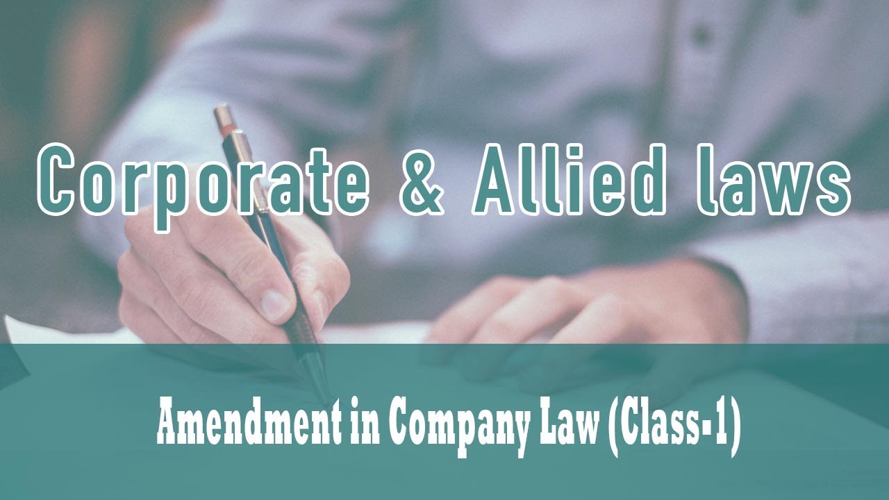 Amendment in Company Law Introduction Sec 8 Sec 136 Sec 149