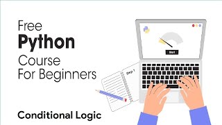 *New* Python Full Course 2023 - Conditional Logic