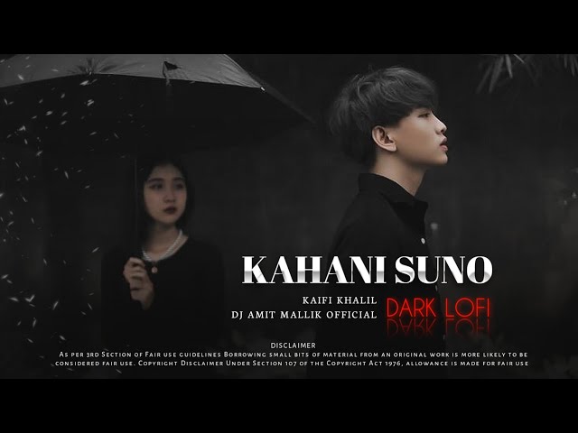 Kahani Suno 2.0 | Kaifi Khalil | Dark Lofi | Use Headphones | Dj Amit Bhai Official class=