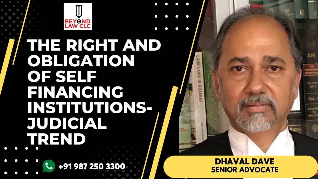 The Rights & Obligations of Self Financing Institutions- Judicial Trend