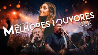 Melhores Louvores 2026, Musica De Deus, Nova Louvores De ...