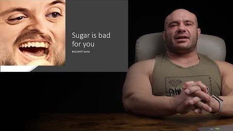 Forsen reacts to Sugar Is Bad For You- BULLSH*T!