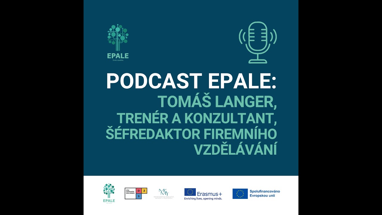 Podcast EPALE - Tomáš Langer, trenér a konzultant, šéfredaktor Firemního vzdělávání