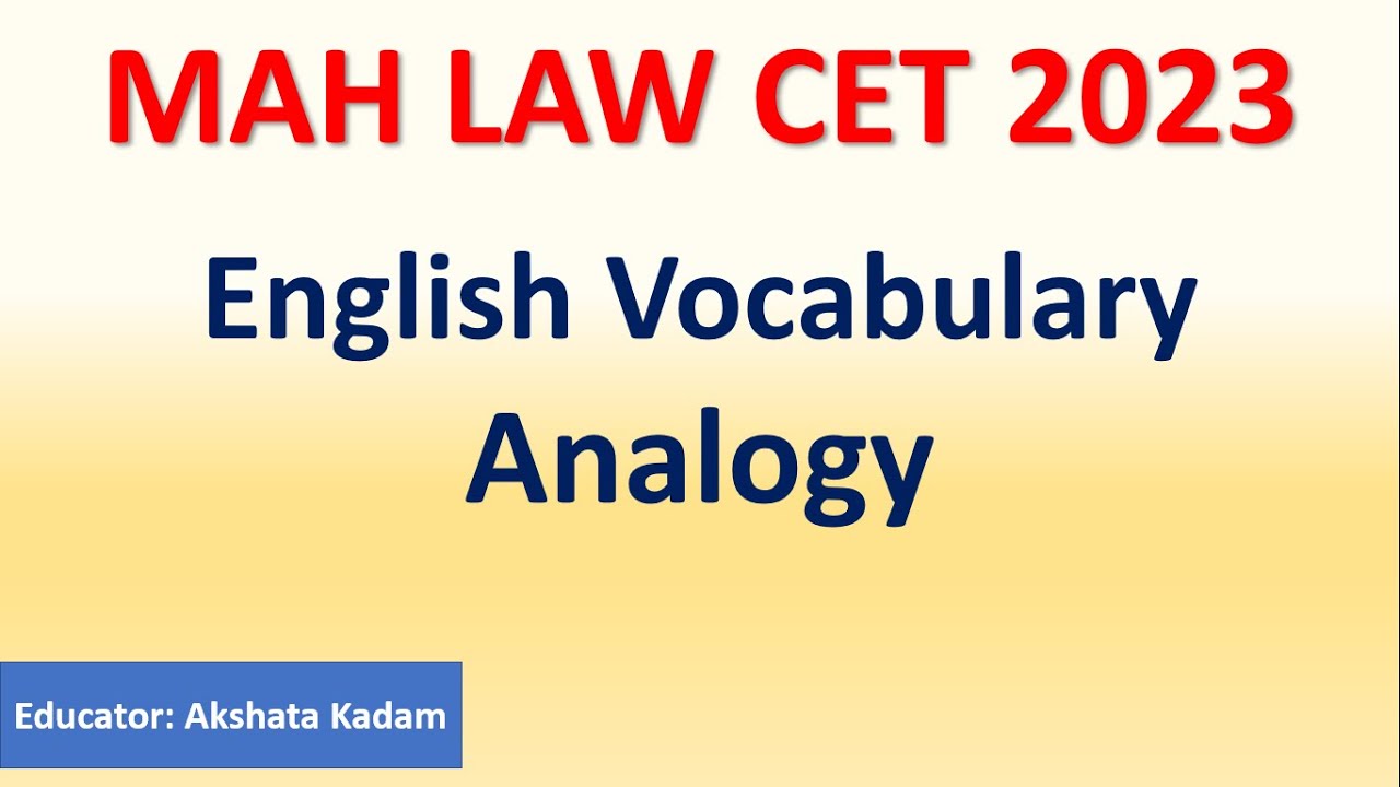 MAH LAW CET EXAM 2023 English Vocabulary Analogy For LAW CET EXAM mah-law-cet-exam-2023-english-vocabulary-analogy-for-law-cet-exam