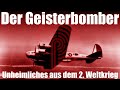 Unheimliches aus dem 2. Weltkrieg: Der Geisterbomber