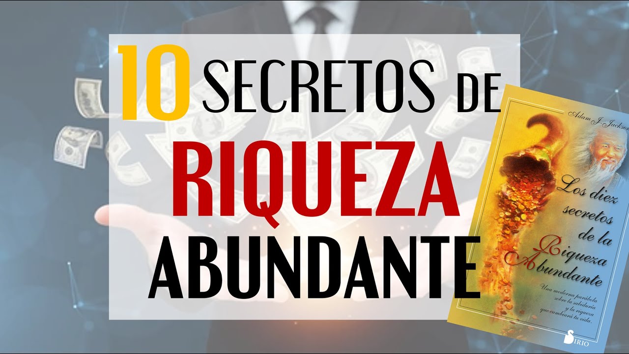 Conoce y Practica estos 10 Secretos de la Riqueza Abundante - Educación
