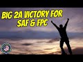 Big 2A Win For SAF &amp; FPC!