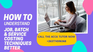ACCA MA/F2 WEEK 4 (b) JOB, BATCH AND SERVICE COSTING