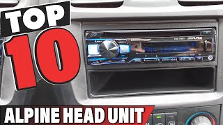 Best Alpine Head Unit In 2025 - Top 10 Alpine Head Units Review
