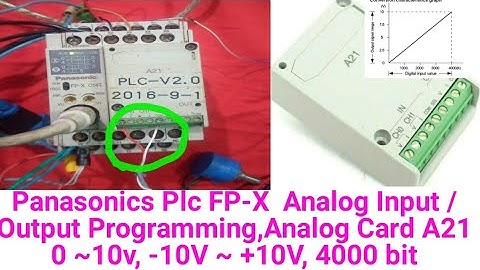 Panasonics Plc FP-X  Analog Input / Output Programming,Analog Card A21 0 ~10v, -10V ~ +10V, 4000 bit