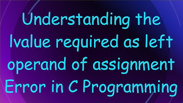 Understanding the lvalue required as left operand of assignment Error in C Programming