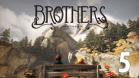 Brothers: The Tale of Two Sons - Gameplay Walkthrough - Part 5 X360 Gameplay No Commentary