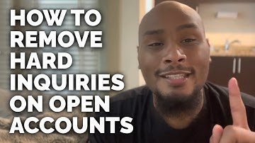 How to Remove Hard Inquires on Open Accounts!
