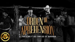 El Fantasma & Los Canelos de Durango - Orden de Aprehensión (Video Musical)