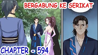 Martial Peak 594 Sub Indonesia - Bergabung ke serikat