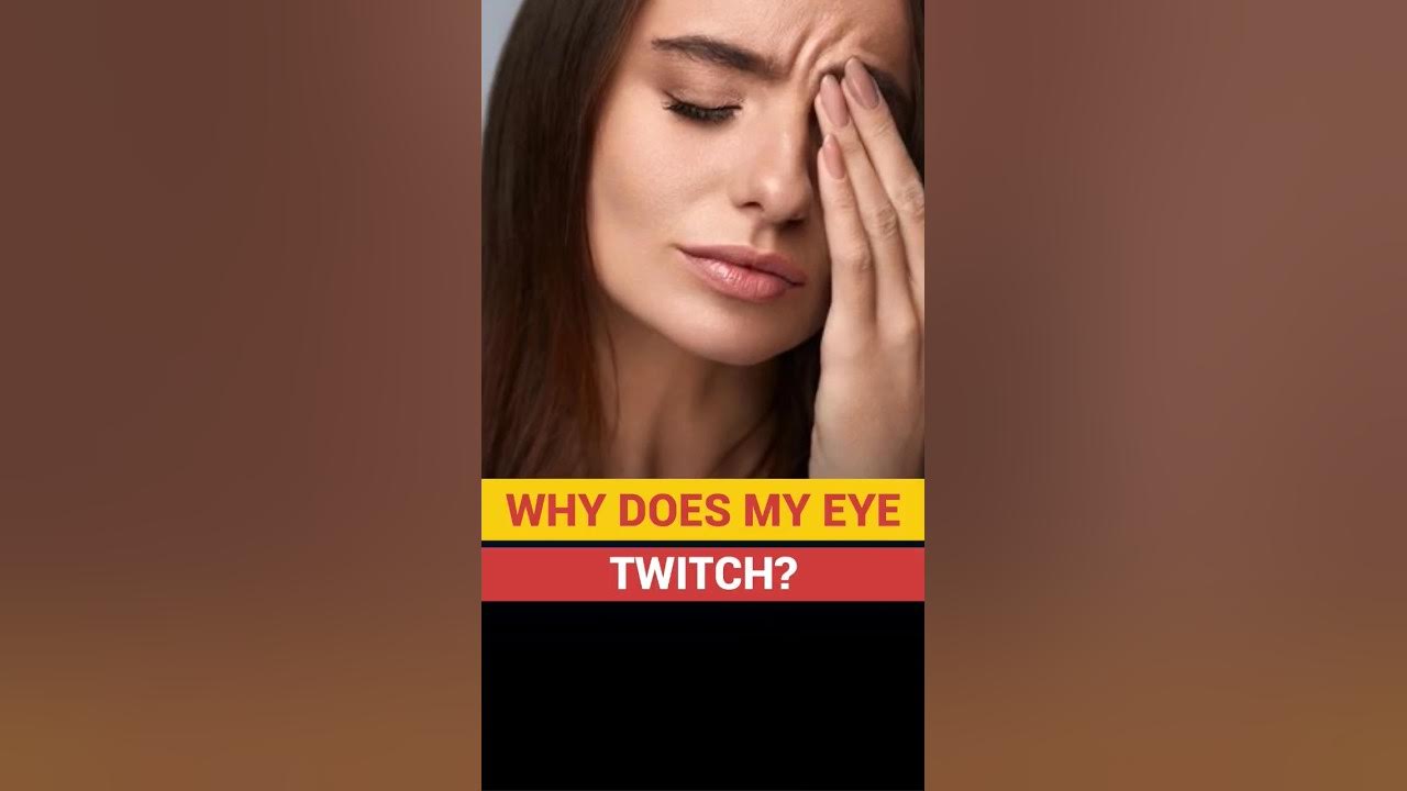 Why does your eye twitch and treatment YouTube
