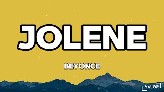 Beyoncé - JOLENE (Lyrics)