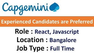 Capgemini Hiring React, Javascript - Experienced Candidates are Preferred