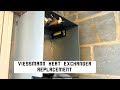 Viessmann heat exchanger replacement absolute pain