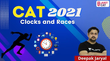CAT 2021 | Clocks and Races | By Deepak Jaryal