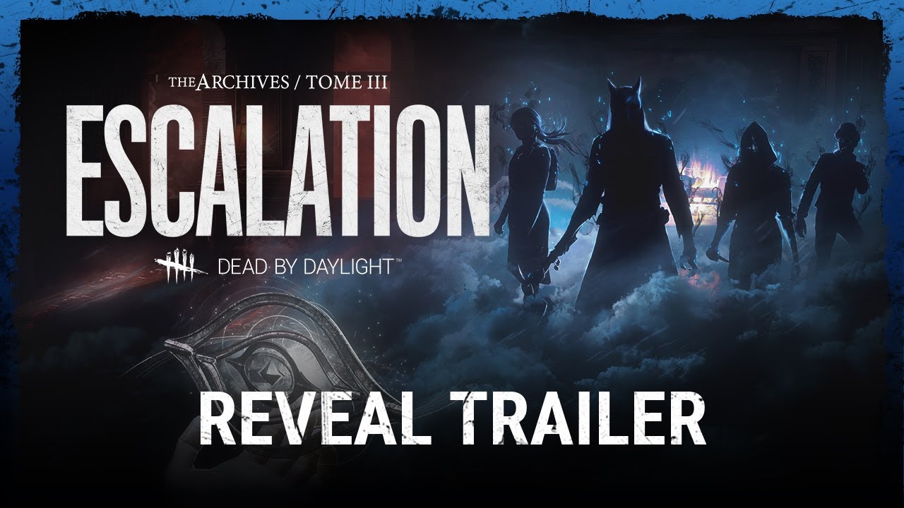 Dead By Daylight Tome Iii Escalation Reveal Trailer Youtube