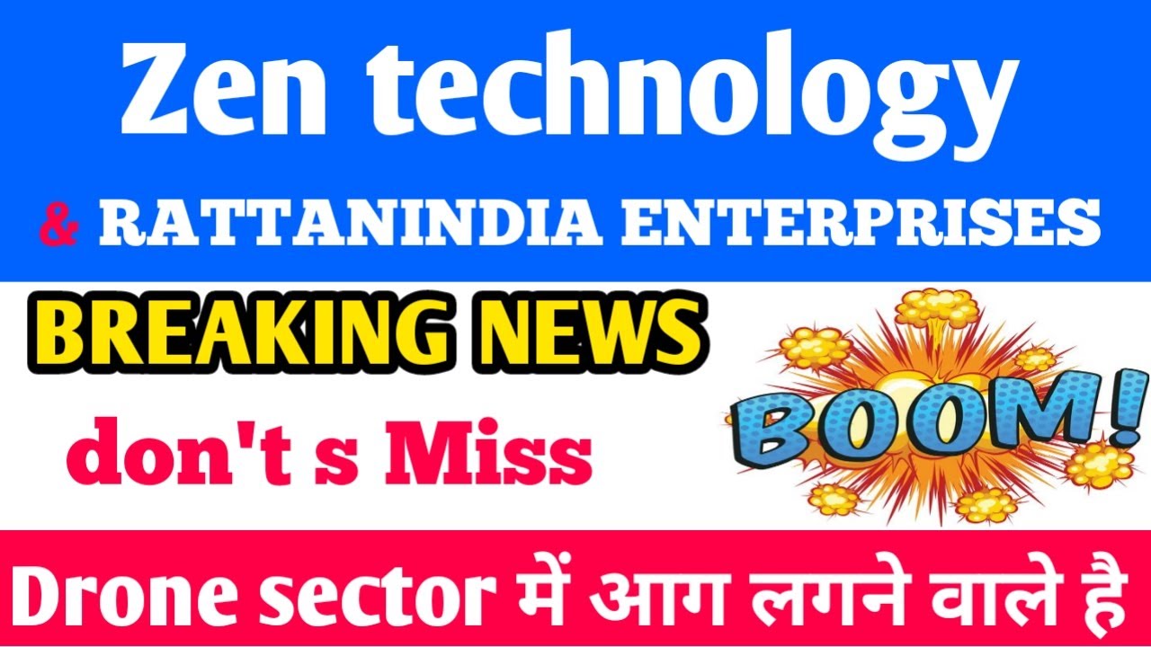 Rattanindia enterprises share latest news💥zen technology share latest news💥zentech share today news💥