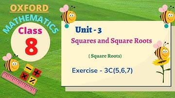 Class 8 oxford Mathematics Unit - 3 | Squares and Square Roots | Exercise - 3C(5,6,7) | Thenu Maths