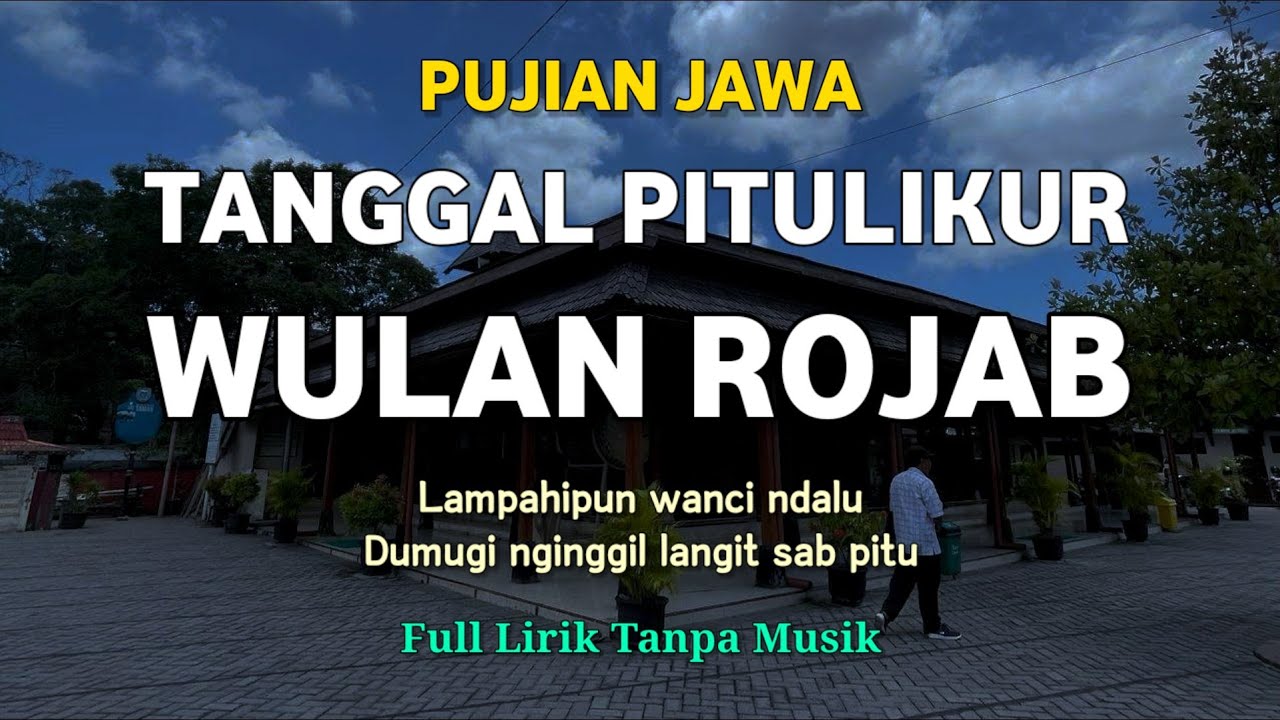 Pujian Jawa Bulan Rojab || Tanggal Pitulikur Wulan Rojab