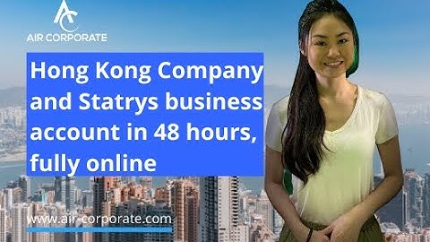 HK Company and Statrys business account in 48 hours, fully online