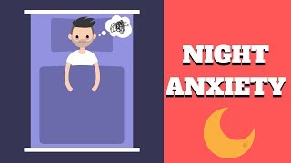 ANXIETY Worse at Night   Why?!  and What to do when you cant rest at night