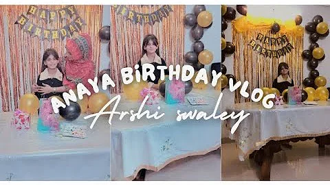 MY DAUGHTER 10th BIRTHDAY PARTY 🥳 🎂|| ANAYA BIRTHDAY VLOG 🫶