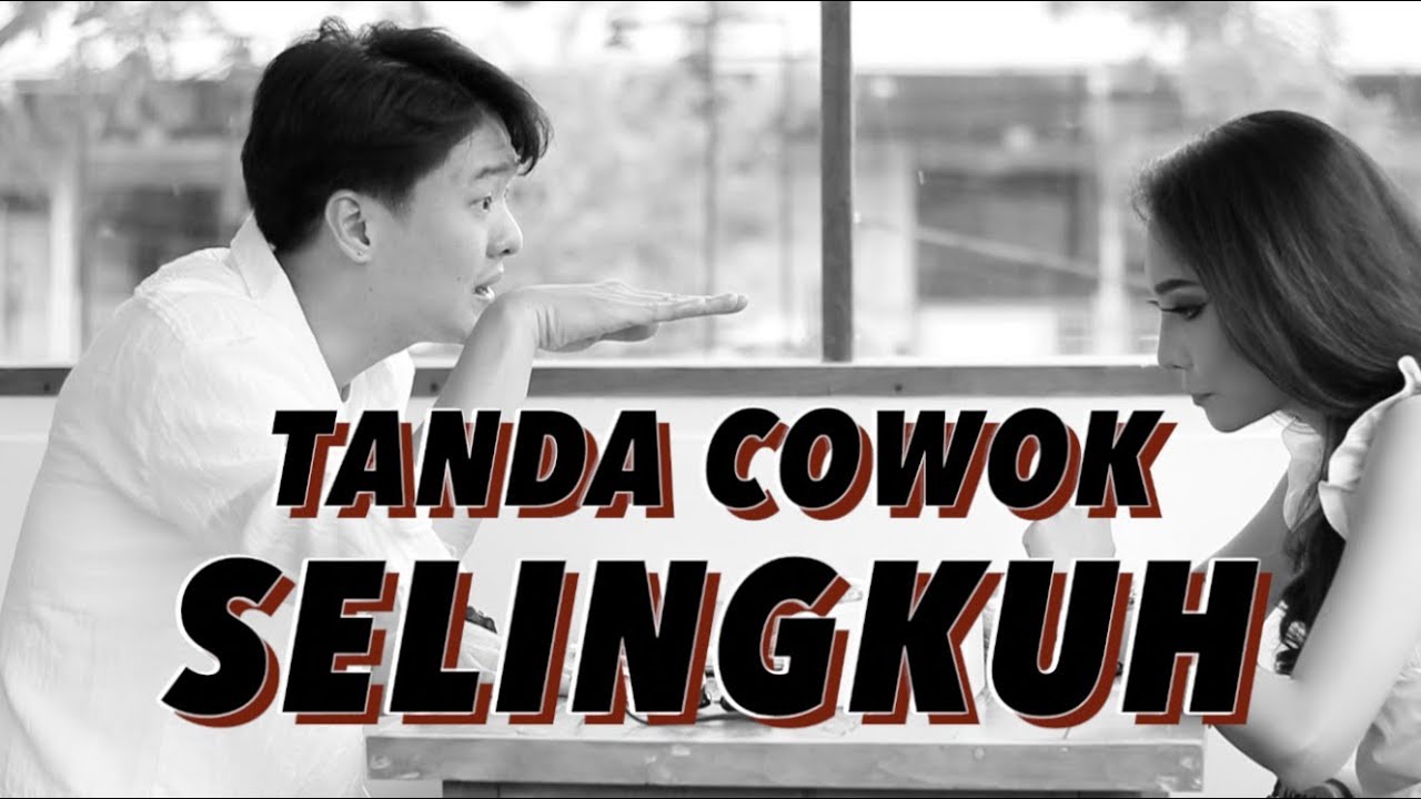 Tanda Cowo Selingkuh Berdasarkan Zodiak YouTube