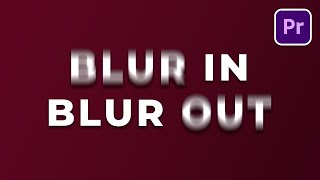 Blur In and Out Text Effect Premiere Pro