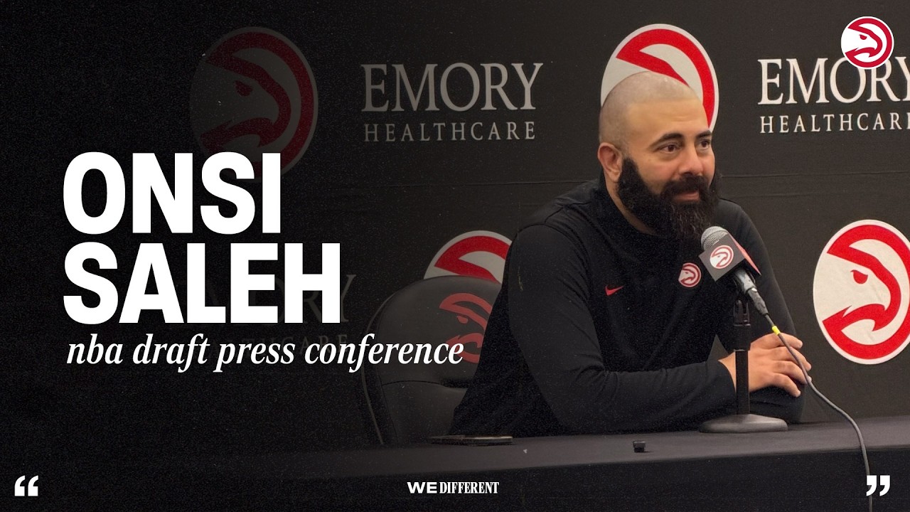 Onsi Saleh Atlanta Hawks NBA Draft | Live Press Conference