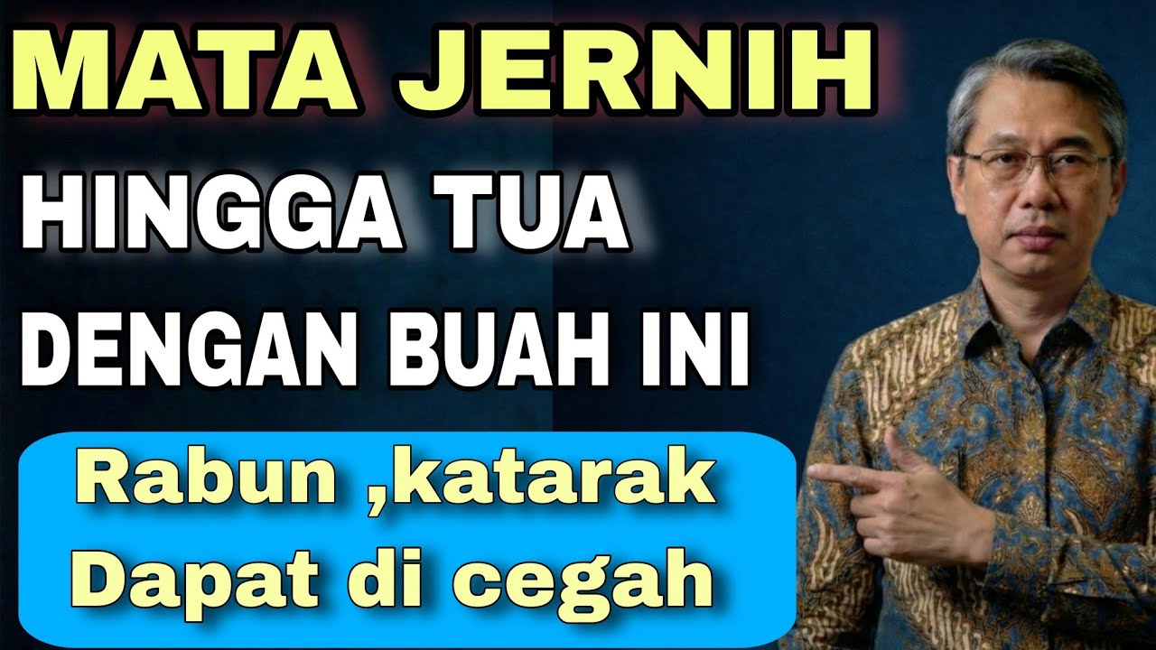 5 Buah Ini Bantu Jaga Mata Tetap Jernih di Usia 50, 60, 70 Tahun | Cegah Katarak & Rabun Sejak Dini