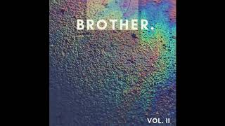 Brother. - Too Late