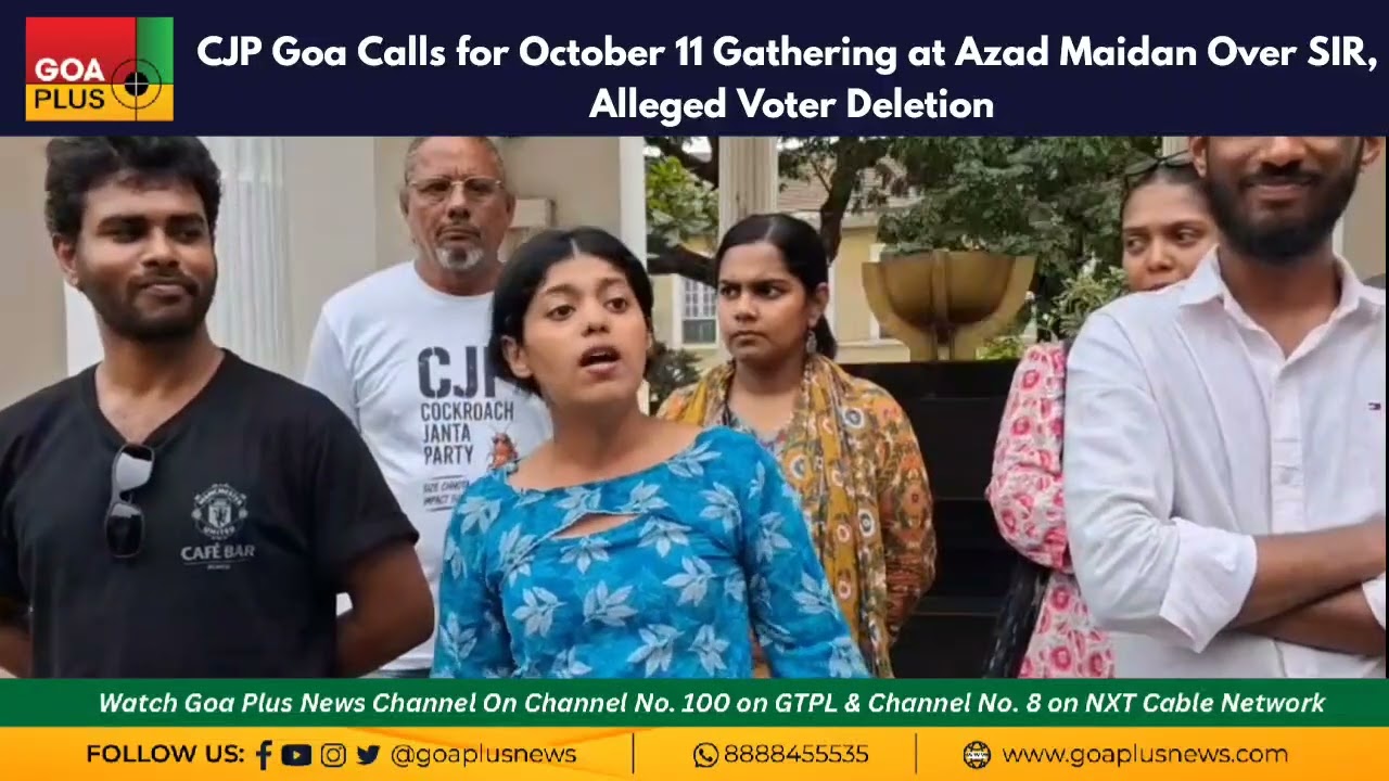 CJP Goa Calls for October 11 Gathering at Azad Maidan Over SIR, Alleged Voter Deletion