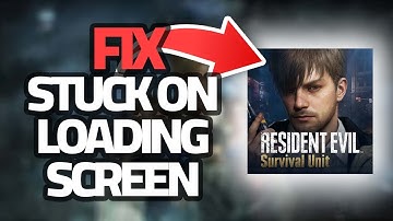 How To Fix Resident Evil Survival Unit Stuck On Loading Screen Problem | Final Solution