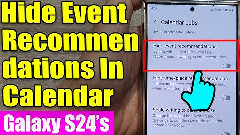 Galaxy S24/S24+/Ultra: How to Show/Hide Event Recommendations In Calendar 🚫🗓️