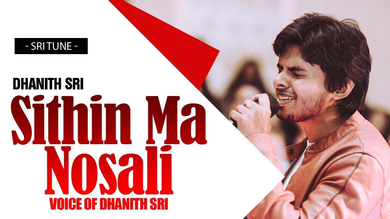 Sithin Ma Nosali - Voice Of Dhanith Sri