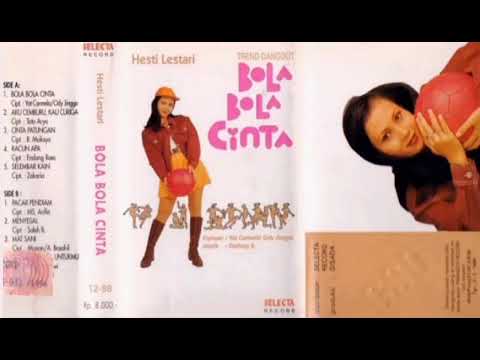 Hesti Lestari - Bola Bola Cinta   Composer - Yat Carmela/Ody Jinggo (1997)