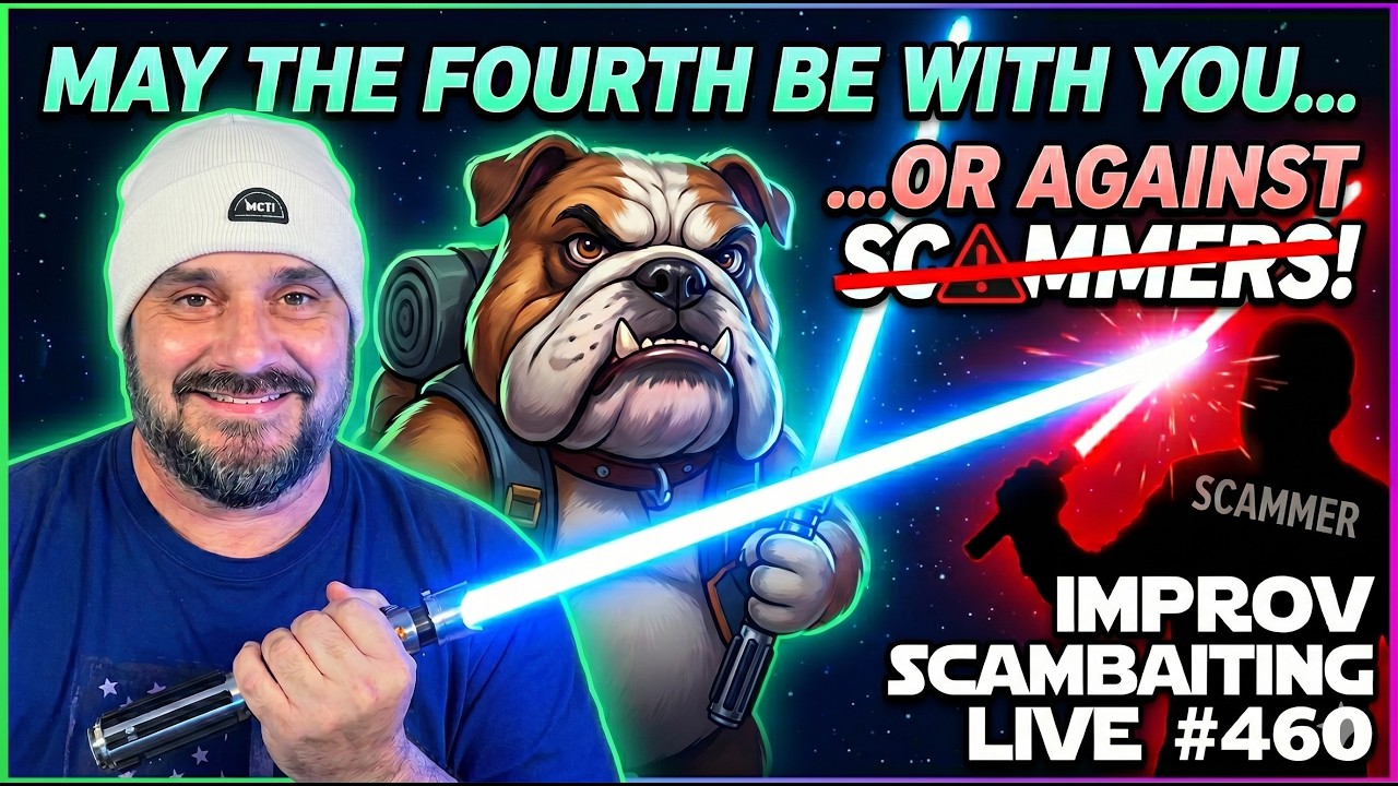 May the Fourth Be With You… Or Against Scammers | IMPROV Scambaiting Live #460