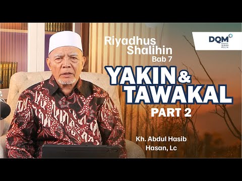 SEASON RIYADHUS SHALIHIN | BAB 7 YAKIN & TAWAKAL Part 2